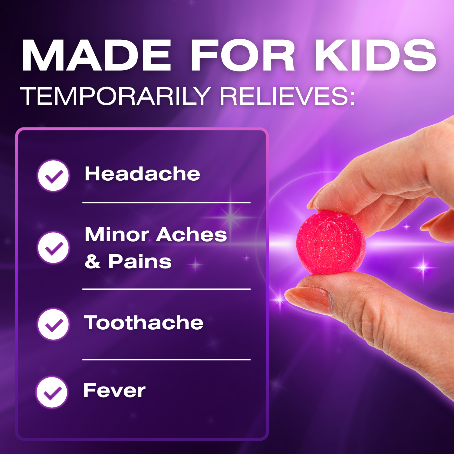 A hand holds a small pink translucent gummy candy against a purple promotional graphic that reads 'MADE FOR KIDS' and lists headache, minor aches and pains, toothache, and fever as temporary relief benefits.